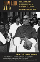 Load image into Gallery viewer, Romero: A Life - The Essential Biography of a Modern Martyr and Christian Hero