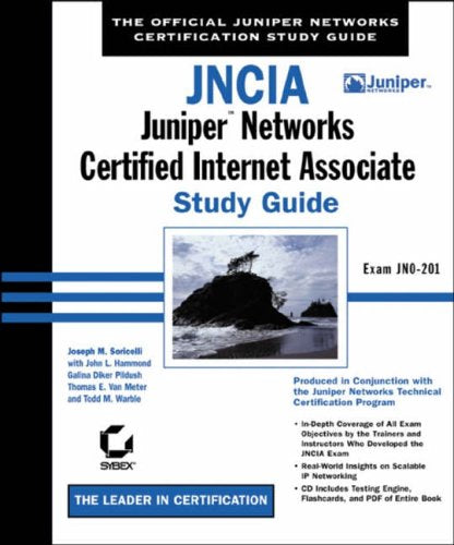 JNCIA: Juniper Networks Certified Internet Associate Study Guide (Study Guides (Sybex))