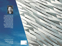 Load image into Gallery viewer, Building Titanic Belfast: The Making of a Twenty-First-Century Landmark