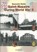 Saint Nazaire During World War II: Souvenir Guide