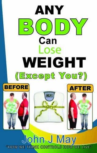 Any Body Can Lose Weight (Except You?)