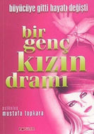 BİR GENÇ KIZIN DRAMI