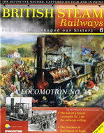 British Steam Railways And How They Shaped Our History magazine no. 6: Locomotion No. 1