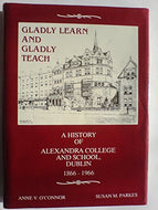 Gladly learn and gladly teach: Alexandra College and School, 1866-1966