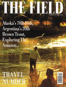 The Field magazine, February 1998 - Travel Number: Alaska's 70lb Fish, Argentina's 20lb Brown Trout, Exploring the Amazon