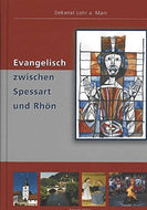 Evangelisch zwischen Spessart und Röhn: Dekanat Lohr am Main