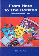 From Here To The Horizon. Laois Anthology 1999