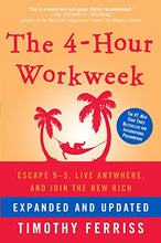 Load image into Gallery viewer, The 4-Hour Workweek: Escape 9-5, Live Anywhere, and Join the New Rich
