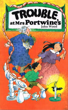 Load image into Gallery viewer, Trouble at Mrs. Portwine's
