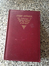 Load image into Gallery viewer, Come hither. A collection of rhymes and poems for the young of all ages, made by W. de la Mare and embellished by Alec Buckels