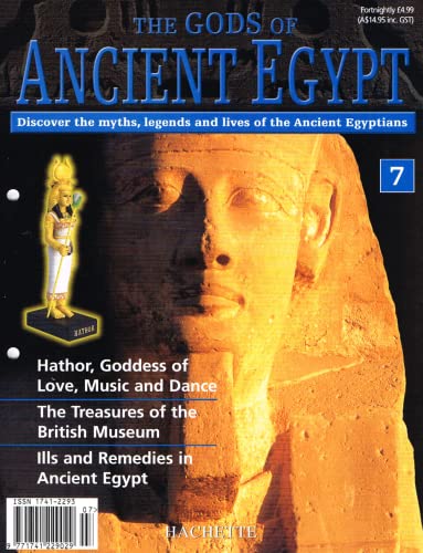 The Gods of Ancient Egypt, number 7: Discover the Myths, Legends and Lives of the Ancient Egyptians.