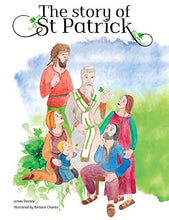 Load image into Gallery viewer, The Story of St Patrick