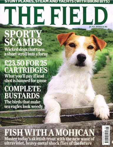 The Field, June 2010: dogs, lead shot cartridges, bustards, sea eagles, fish with a Mohican, trout, stunt planes, steam and yachts