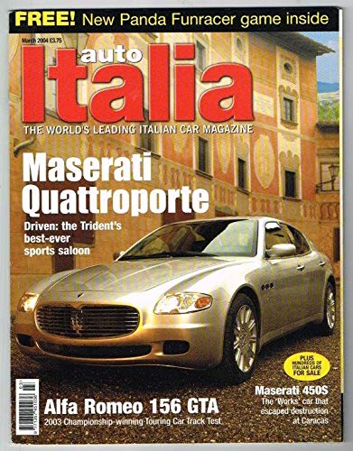 Auto Italia Magazine March 2004 E Maserati Quattroporte - Alfa Romeo 156 GTA