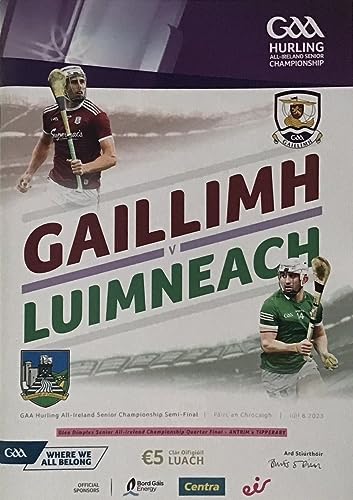 Galway vs Limerick - GAA Hurling All-Ireland Senior Championship Semi-Final programme, Croke Park, 8 July 2023 - Gaillimh v Luimneach