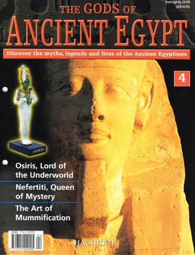 The Gods of Ancient Egypt, number 4: Discover the Myths, Legends and Lives of the Ancient Egyptians