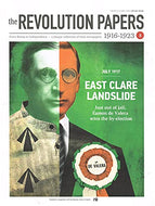 The Revolution Papers, 1916-1923, Issue 8: July 1917, East Clare Landslide: Just out of Jail, Éamon de Valera wins the By-Election. A Unique Collection of Irish Newspapers