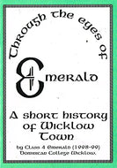Through the eyes of Emerald: A short history of Wicklow Town
