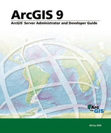 ArcGIS Server Adminstration and Development Guide