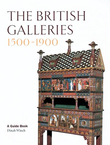 The British Galleries 1500-1900. A Guide Book. (Victoria & Albert Museum).