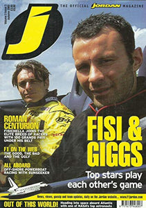 J: The Official Jordan Magazine - Volume 3 Issue 3, Autumn 2002: Fisi & Giggs: Top Stars Play Each Other's Game