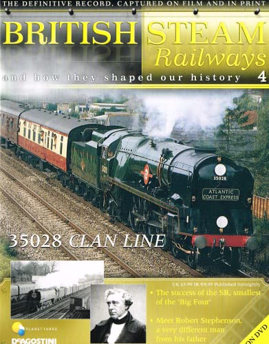 British Steam Railways And How They Shaped Our History magazine no. 4: 35028 Clan Line