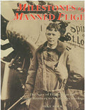 Milestones of Manned Flight: The Ages of Flight from the Wright Brothers to Stealth Technology