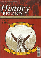 History Ireland magazine, Volume 21, No 4 - July/August 2013 - Ireland's History Magazine