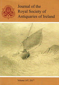 Journal of the Royal Society of Antiquaries of Ireland, Volume 147, 2017