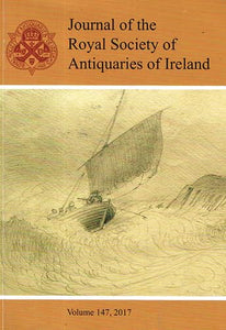 Journal of the Royal Society of Antiquaries of Ireland, Volume 147, 2017