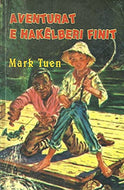 Aventurat e Hakëlberi Finit (Adventures of Huckleberry Finn)
