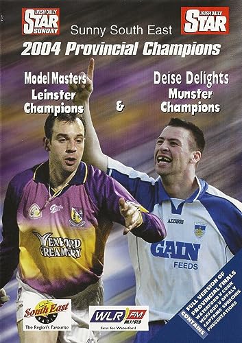 Sunny South East 2004 Provincial Champions: Wexford and Tipperary - Model Masters Leinster Champions and Deise Delights Munster Champions