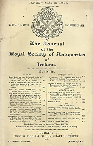 The Journal of the Royal Society of Antiquities of Ireland, Part 4, Volume XXXVIII (38), 31st December 1908