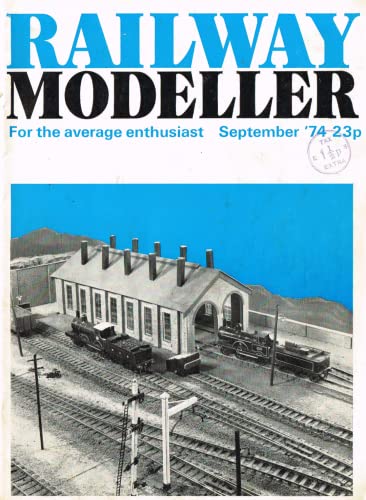 Railway Modeller, September 1974 (September '74), Volume 25, Number 287 - For the Average Enthusiast