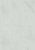 What Happens When Nothing Else Does: MA:AP 2015, Crawford College of Art and Design (CIT)