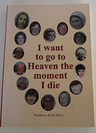 I Want to Go to Heaven the Moment I Die