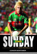 One Sunday: A Day in the Life of the Mayo Football Team