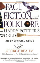 Load image into Gallery viewer, Fact, Fiction and Folklore in Harry Potter&#39;s World: An Unofficial Guide