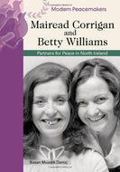 Mairead Corrigan and Betty Williams (Modern Peacemakers)