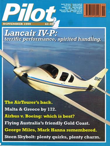 Pilot magazine, November 1999, Vol 33, No 11: Lancair IV-P, Airtourer, Malta and Greece by Cessna 172 Skyhawk, Airbus vs Boeing, Australia Gold Coast, George Miles, Mark Hanna, Steen Skybolt
