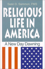Load image into Gallery viewer, Religious Life in America: A New Day Dawning