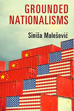 Load image into Gallery viewer, Grounded Nationalisms: A Sociological Analysis