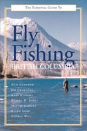 Essential Guide Fly Fishing British Columb