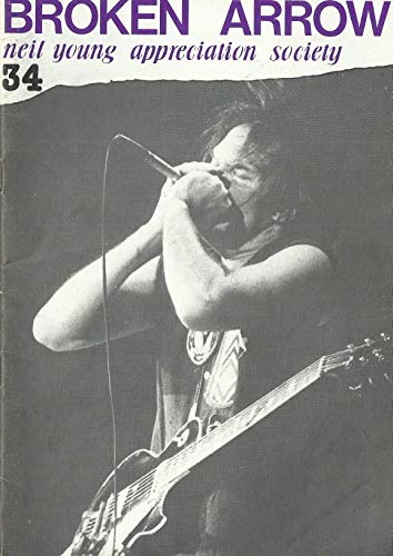 Broken Arrow Magazine: a Neil Young Appreciation Society Publication: February (Feb) 1989, No. 34