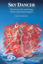 Load image into Gallery viewer, Sky Dancer: The Secret Life and Songs of Lady Yeshe Tsogyel
