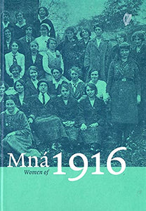 Mná 1916 - Women of 1916
