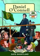 Daniel O'Connell: Liberator (In a Nutshell Heroes Book 8)