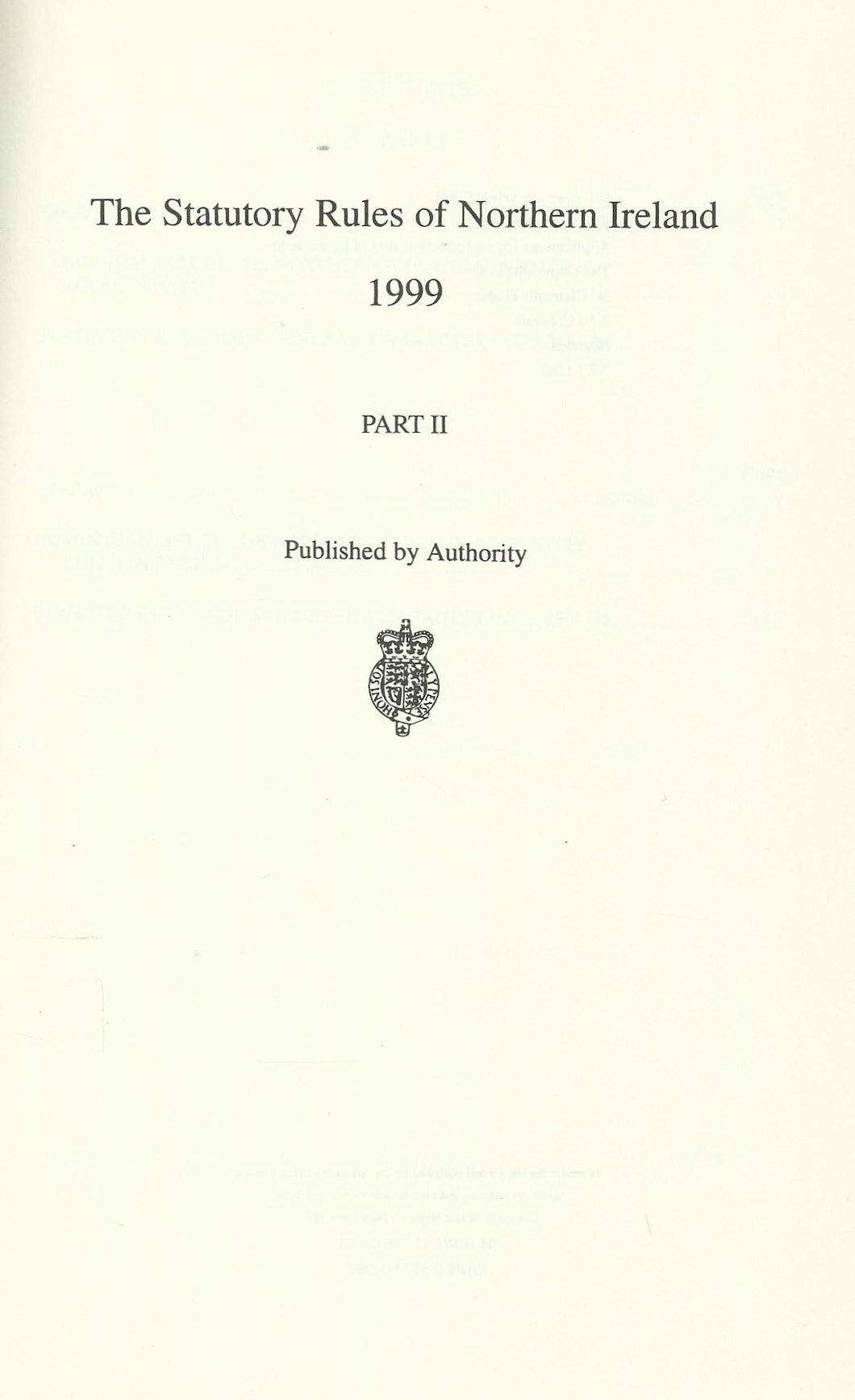 Northern Ireland Statutory Rules and Orders, 1999 Part II - The Statutory Rules and Orders of Northern Ireland