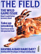 The Field magazine, March 2015: wild game, freezer birds, hares, the plague of illegal running dogs