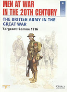Men at War in the 20th Century, Issue 8: The British Army in the Great War - Sergeant: Somme 1916
